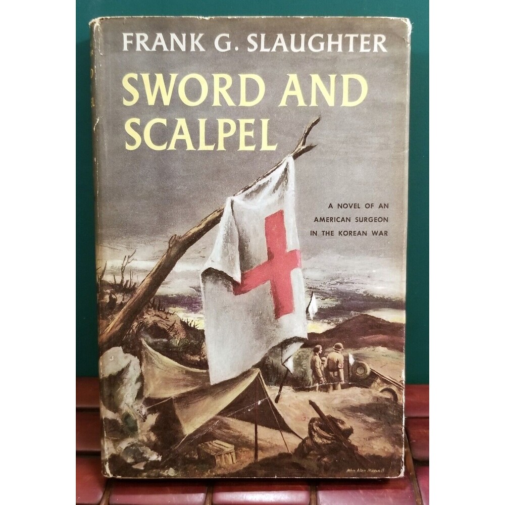 Vintage 1957 Sword and Scalpel by Frank G Slaughter Korean War Novel Hardcover